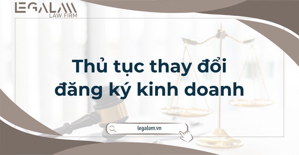 Thủ tục thay đổi đăng ký kinh doanh