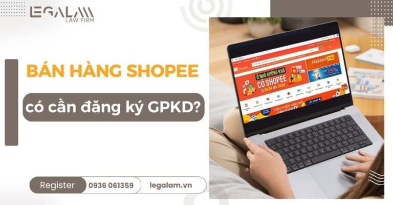 Bán hàng trên Shopee có cần Giấy phép kinh doanh không?