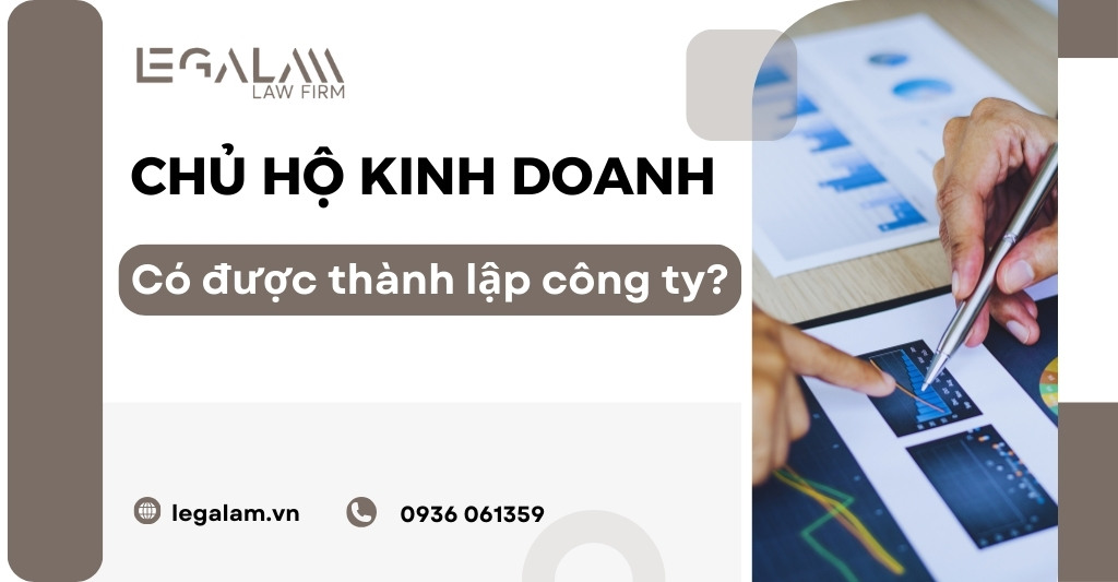 Chủ hộ kinh doanh có được thành lập công ty?