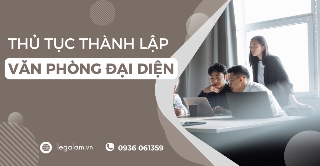 Thủ tục thành lập Văn phòng đại diện