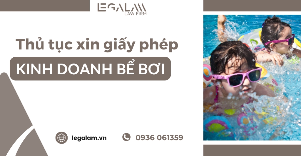 Thủ tục xin giấy phép kinh doanh bể bơi