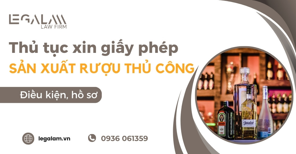 Thủ tục xin Giấy phép sản xuất rượu thủ công