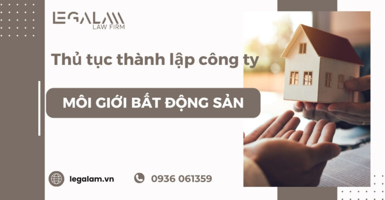 Thủ tục thành lập công ty môi giới bất động sản