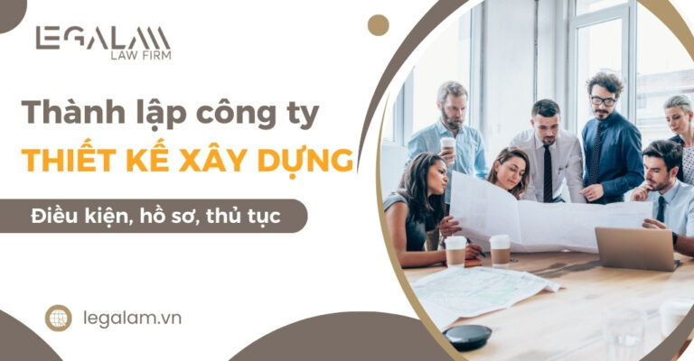 Thủ tục thành lập công ty tư vấn thiết kế xây dựng